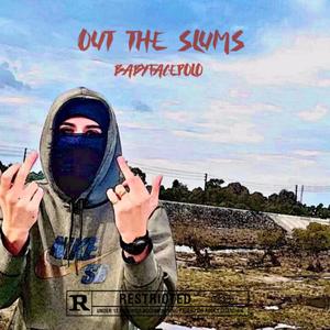 Out The Slums (Explicit)