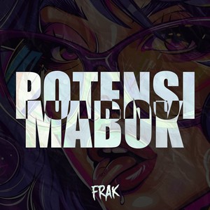Potensi Mabok