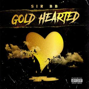 Gold Hearted (Explicit)