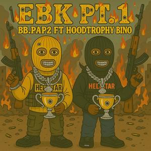 EBK, Pt. 1 (feat. HoodTrophy Bino) (Explicit)