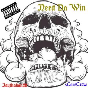 Need da Win (feat. JayThaBandit) [Explicit]