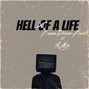 Hell Of A Life (feat. Yn Nija) (Explicit)