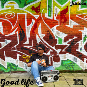 Good Life (Explicit)