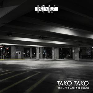 TAKO TAKO (feat. D4RI & NR Dinosh)
