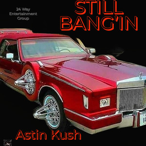 STILL BANG'IN (Explicit)