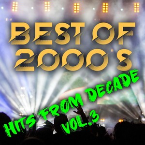 Best of 2000's Hits from Decade Vol.3