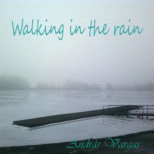 Walking in the rain