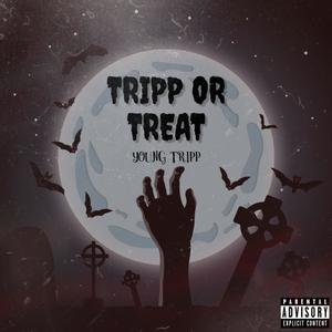 Tripp or Treat (Explicit)
