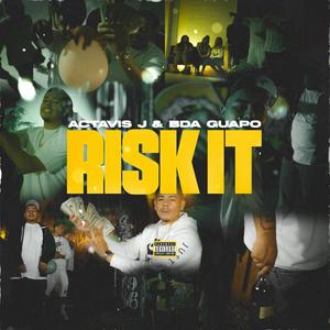 Risk It(feat. BDA Guapo) (Explicit)