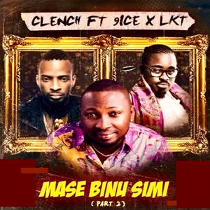 MASE BINU SIMI (remix) (feat. 9ice & LKT)