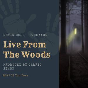 Live From The Woods (feat. T. Howard) [Explicit]