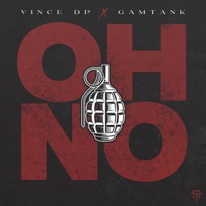 Oh No (feat. Gamtank) (Explicit)