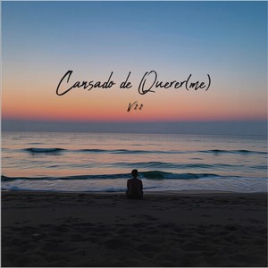 Cansado de Querer (me)