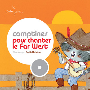 Comptines pour chanter le Far-West