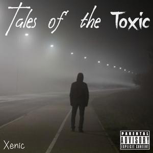 Tales of the toxic (Explicit)