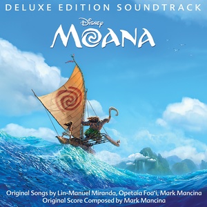 Moana (Original Motion Picture Soundtrack) [Deluxe Edition] (海洋奇缘 电影原声带)