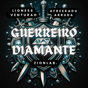 Guerreiro Diamante (feat. Afreekadu Arruda & ZionLab.)