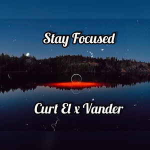 Stay Focused (Explicit)