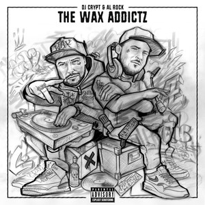 The Wax Addictz (Explicit)