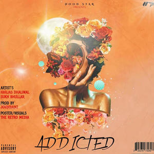 ADDICTED (feat. Sukh Bhullar & Jovinbainz) (Explicit)
