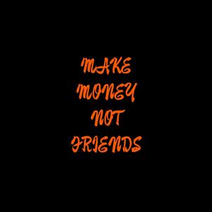 MMNF (make money not friends) (feat. jay príme) (Explicit)