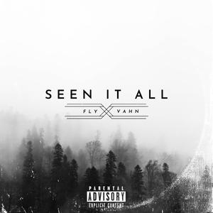 Seen it All (Explicit)