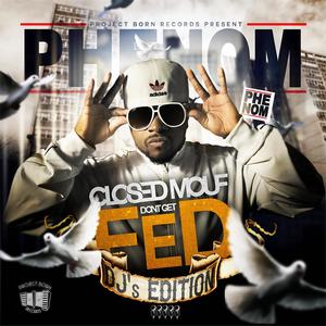 CLOSED MOUF DON'T GET FED (DJ's Edition) [Explicit]