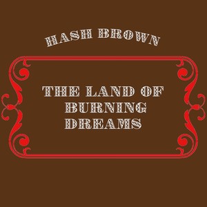 The Land of Burning Dreams