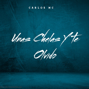 Unas Chelas y Te Olvido