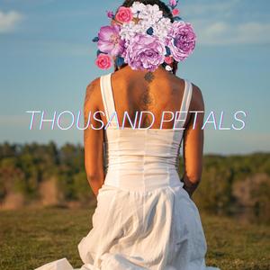 Thousand Petals (Explicit)