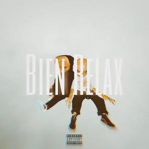 Bien Relax (feat. Immanuel Rosa) (Explicit)