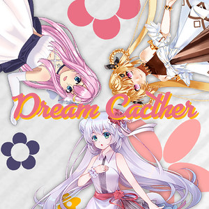 Dream Catcher 【追梦者】