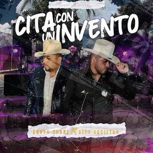 Cita Con Un Invento (feat. Grupo Alto Registro)