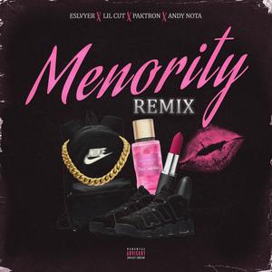 Menority Remixxx (feat. Lil Cut, Paktron & Andy Nota)