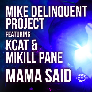 Mama Said (feat. Kcat & Mikill Pane)