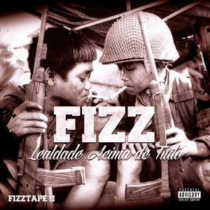 Fizztape II: Lealdade Acima de Tudo (Remisturado) [Explicit]