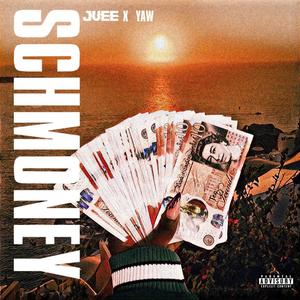 Schmoney (feat. Yaw) [Explicit]