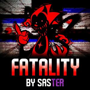 Saster - Friday Night Funkin' Vs. Sonic.exe: Fatality