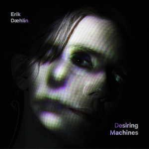 Desiring Machines