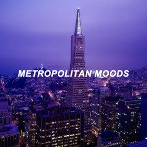 Metropolitan Moods