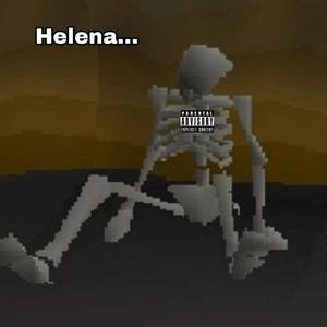 Helena... (Explicit)