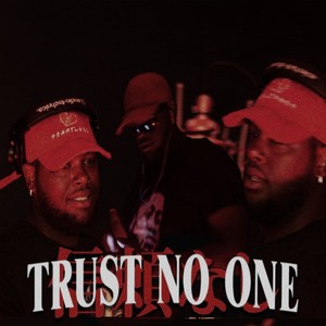 Trust No One (Explicit)