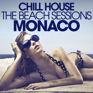 Chill House Monaco - the Beach Sessions