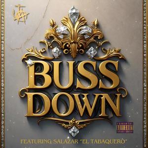 BUSS DOWN (feat. c.greg, Prince Divine, Salazar El Tabaquero & 8ch2Owens) (Explicit)