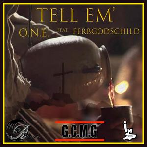 Tell Em' (feat. Ferbgodschild)