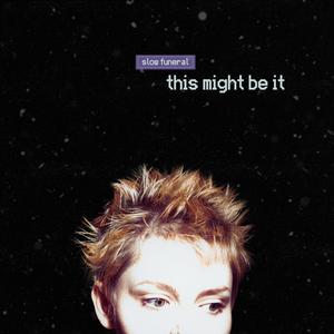 This Might Be It (Explicit)