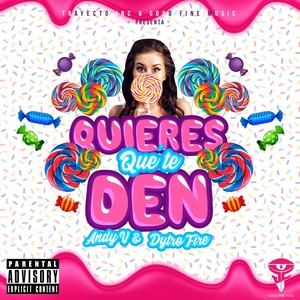 Quieres Que Te Den