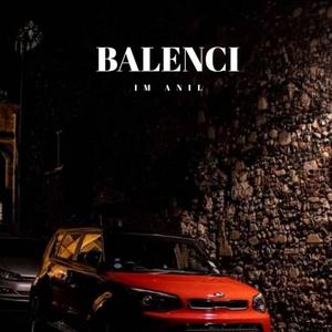 Balenci (feat. Im Anil)