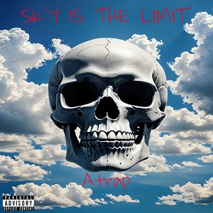 Sky Is the Limit (Explicit)