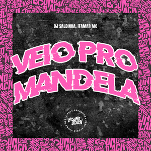 Veio pro Mandela (Explicit)